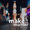 Make It Matter: Strategies for Entrepreneurs and Small Businesses Owners to Have More Impact artwork