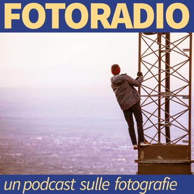 Fotoradio - un podcast sulle fotografie Fotoradio - un podcast sulle fotografie