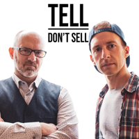 Tell, Don't Sell podcast