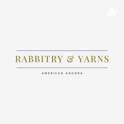 Rabbitry & Yarns