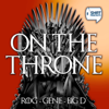 Game of Thrones: On the Throne Podcast - Shat on Entertainment