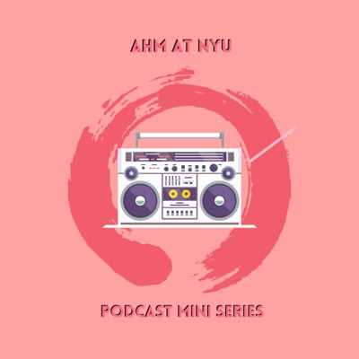 AHM at NYU Podcast