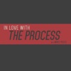 In Love with the Process Podcast artwork