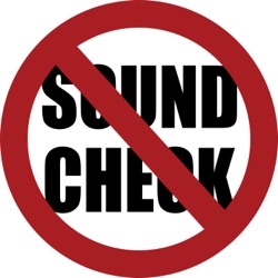 No Sound Check Podcast