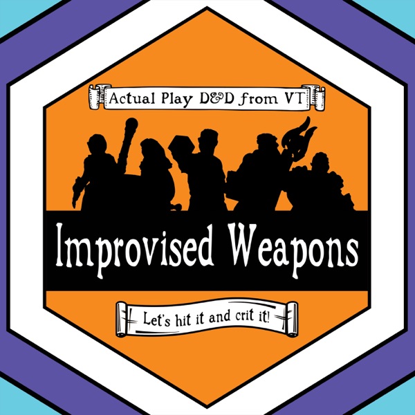 Improvised Weapons - A D&D Podcast