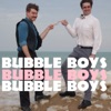 Bubble Boys artwork