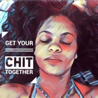 Get Your Chit Together podcast