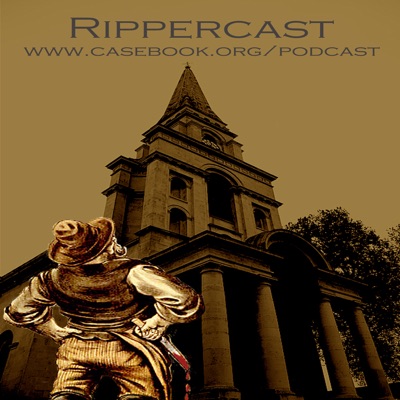 Rippercast- Your Podcast on the Jack the Ripper murders:Rippercast- Jack the Ripper