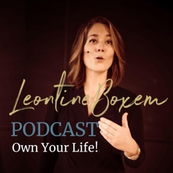 LeontineBoxem Podcast - Own Your Life!