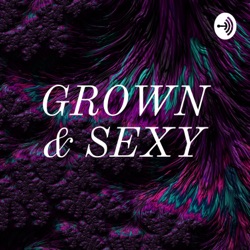 GROWN & SEXY (Trailer)