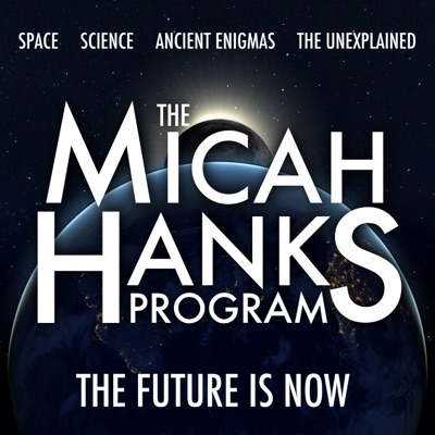 The Micah Hanks Program:Micah Hanks