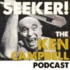 Seeker! Ken Campbell Podcast artwork