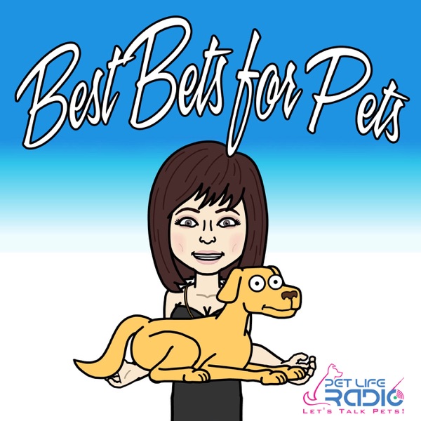 Best Bets for Pets - The latest pet product trends - Pets & Animals on Pet Life Radio (PetLifeRadio.... Artwork