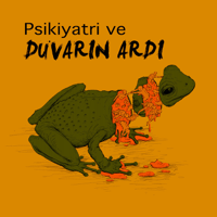 Psikiyatri ve Duvarın Ardı podcast