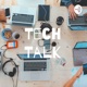 Tech Talk: Episode 1