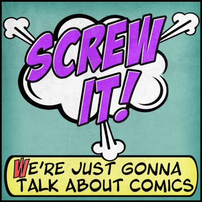 Screw It, We're Just Gonna Talk About Comics:Will Hines and Kevin Hines