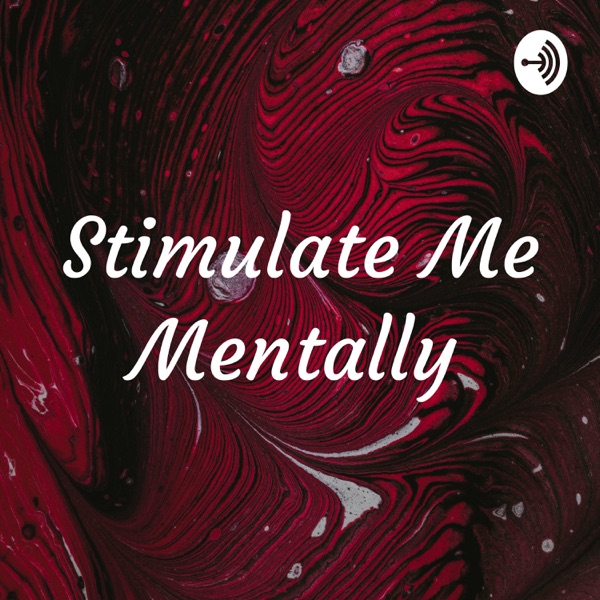 Stimulate Me Mentally 