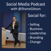 Shane Gibson's Podcast – Social Selling – B2B Sales and Influence artwork