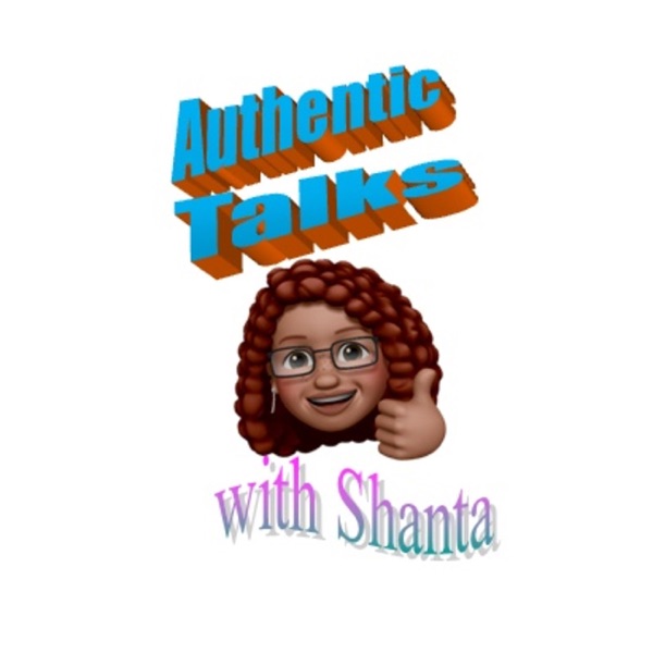 Authentic Talks 2.0 with Shanta