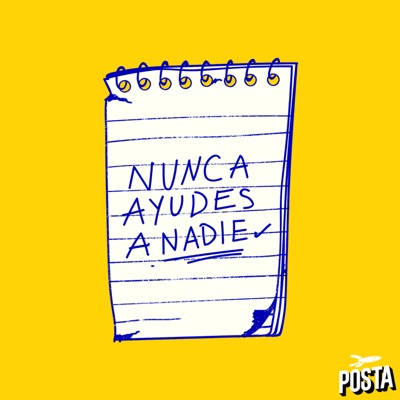 Nunca Ayudes a Nadie:Posta