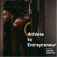 Athlete to Entrepreneur podcast