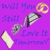 Will You Still Love It Tomorrow artwork