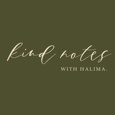 Kind Notes With Halima Kind Notes With Halima