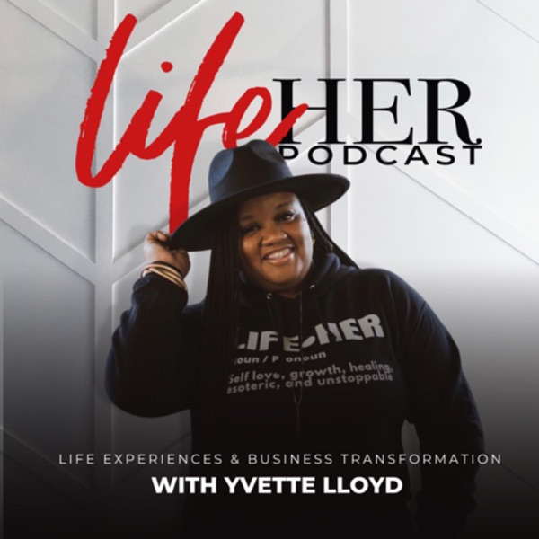 Life Her Podcast