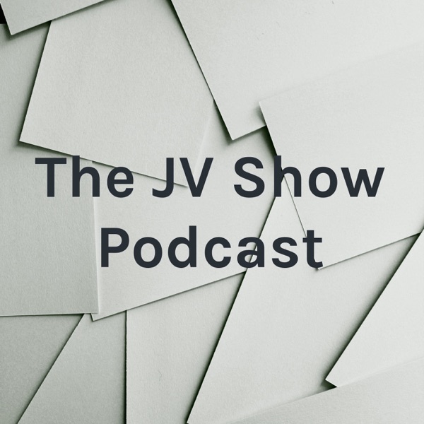 The JV Show Podcast