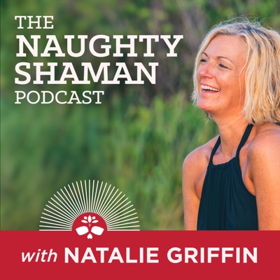 The Naughty Shaman Podcast The Naughty Shaman Podcast