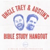 Uncle Trey and Austin's Bible Study Hangout artwork