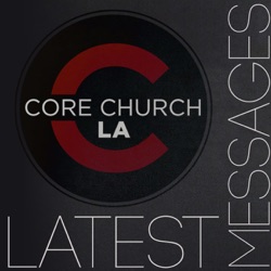 Core Church LA Services