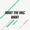 耽美广播剧 What The Hag Want - Howlett