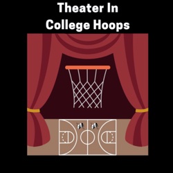Theater In College Hoops