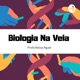 Biologia Na Veia