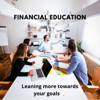 Financial Education - Learning more towards your goals