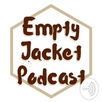 EmptyJacket Podcast podcast