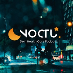 NOCTU - Dein Health Care Podcast