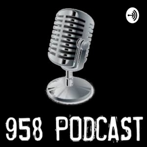 958 Podcast