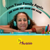 Love Your Family Again and Again and Again and Again - Dr. Marcie Beigel