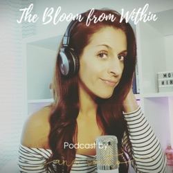 The Bloom from Within Podcast