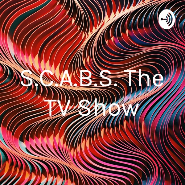 S.C.A.B.S. The TV Show