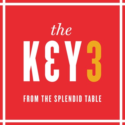 The Key 3, from The Splendid Table