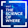 Esri & The Science of Where - Esri