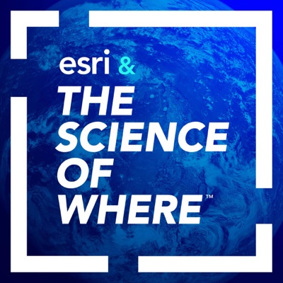 Esri & The Science of Where