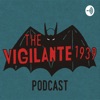 Vigilante 1939 Podcast artwork