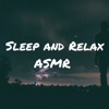 Sleep and Relax ASMR