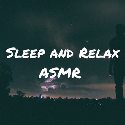 Sleep and Relax ASMR:Sleep and Relax ASMR