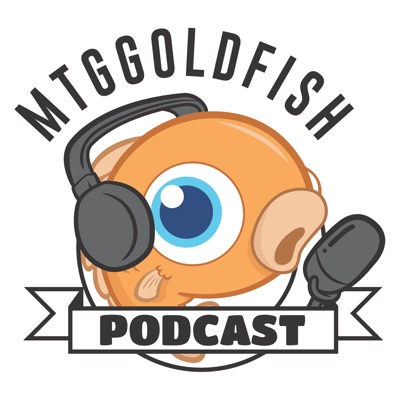 MTGGoldfish Podcast:MTGGoldfish