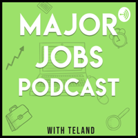 Major Jobs with Teland podcast